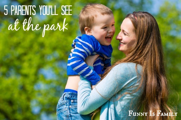 Which type of park parent are you? Read this hilarious post to find out!